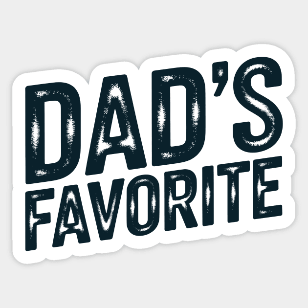 Dad's Favourite Sticker by CreativeSage